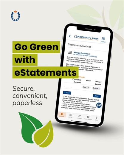 Prosperity Bank on Instagram: "eStatements keep your financial records organized, secure, and instantly accessible. By reducing paper waste, they also help protect the environment, one statement at a time. 🍃"