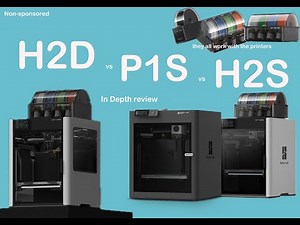 Bambu Labs P1S VS H2D VS H2S 3d printer comparison