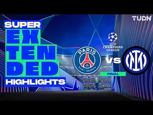 SUPER EXTENDED HIGHLIGHTS - PSG vs Inter de Milán | UEFA Champions League - Final 2025 | TUDN