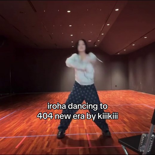 Iroha's Adorable Dance to 404 New Era