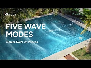 iGarden Swim Jet P Series | Five Wave Modes