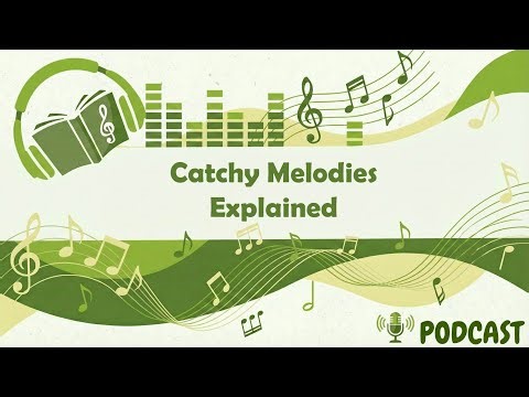 Catchy Melodies Explained