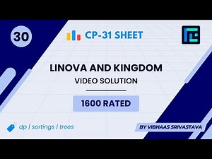 #30 Linova and Kingdom | Video Solution | 1600 Rated | TLE CP-31 Sheet | Best Codeforces Problems