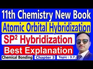 sp2 hybridization class 11Chemistry– Chapter 3 | Hybridization and its types 11 class chemistry