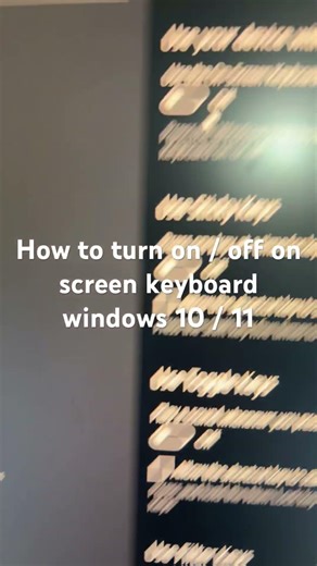 How to turn on / off on screen keyboard windows 10 / 11