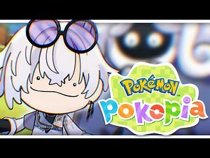 【POKÉMON POKOPIA】 poco a poco 🫟 【NIJISANJI EN | Kaelix Debonair】