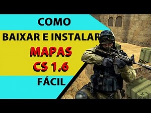 Como baixar e instalar mapas no CS 1.6