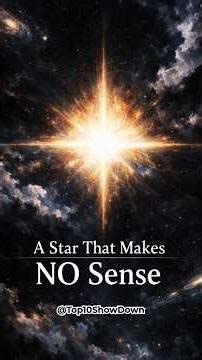 Scientists Discovered A Star That Makes No Sense 🌟🔭❓ #space #mystery #science #universe #astronomy
