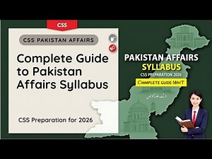 Complete Guide to Pakistan Affairs Syllabus & CSS Pakistan Affairs Preparation | CSS MPT 2026