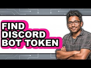 How to Find Discord Bot Token (Full Guide)