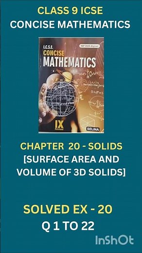 CHAPTER 20 | SOLIDS - SURFACE AREA & VOLUME 3D | CONCISE MATHS | SELINA PUBLICATIONS | ICSE CLASS 9