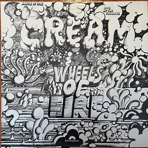 Cream - Wheels Of Fire - Live At The Fillmore