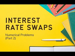 Interest Rate Swaps - Numerical Problems |Kaise Solve Kare Interest Rate Swaps Ke Numerical Problems