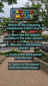 Which of the following statements is NOT true? a. Mars has the largest volcano in the solar system. b. Mercury is the hottest planet. c. Earth is the third planet fron the sun. d. Saturn is the planet with the most moon. #planets #facts #myths #generalknowledge #quiz | Learn English