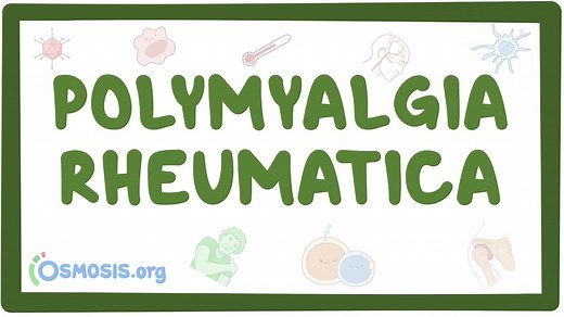 Polymyalgia rheumatica: Video, Causes, & Meaning | Osmosis