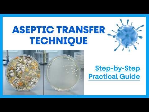 Aseptic Transfer Technique in Microbiology