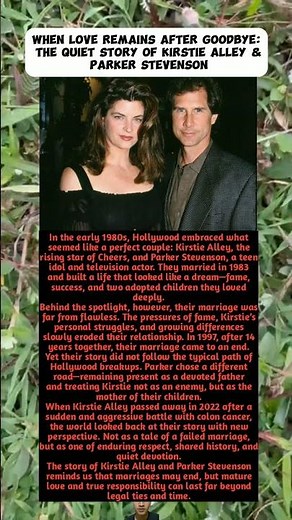 “When Love Remains After Goodbye: The Quiet Story of Kirstie Alley & Parker Stevenson”