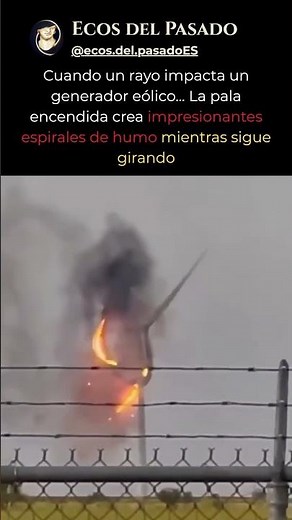 Un rayo impacta una turbina eólica y crea este increíble espectáculo