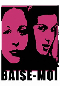 Baise-moi streaming: where to watch movie online?