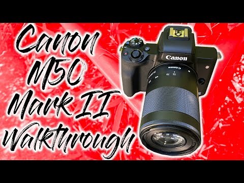 Canon M50 Mark II Walkthrough