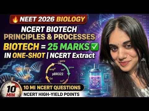 NCERT in 10mins: Biotechnology- Principles and processes| One shot| Free crash course by Ananya 