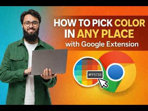 How to Pick color in any Place with Google Extension 2026 Guide