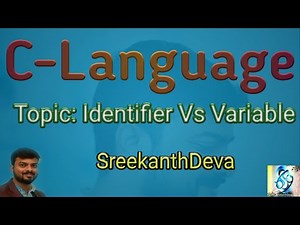 Identifier Vs Variable | C-83 | SreekanhDeva.