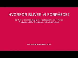 Socialpædagogerne – Forråelse – Del 1 – Hvorfor bliver vi forråede?