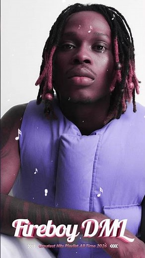 Full Album Fireboy DML Greatest Hits – Dealer