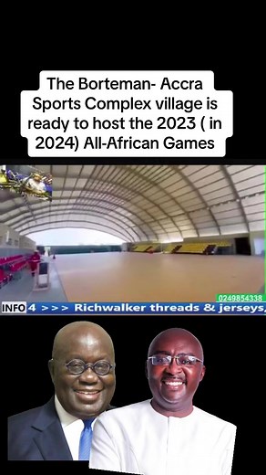 The Borteman- Accra Sports Complex village is ready to host the 2023 ( in 2024) All-African Games✌️✌️ | Nana Djan