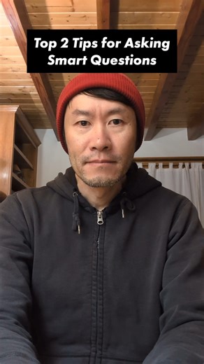 Top 2 Tips For Asking Smart Questions