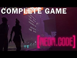 Neon Code Complete Game Full Game Walkthrough Ending