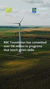 RBC Foundation has committed over $16 million to programs that help teach green skills. | RBC