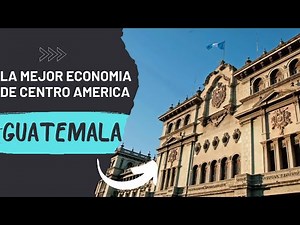 Descubre cómo la economía de Guatemala Está Impactando el Mundo ¡en solo 3 minutos!