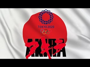 Tokyo 2020 Olympics - AKIRA Theme