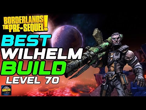 Borderlands Pre Sequel | BEST Wilhelm Build (Level 70)