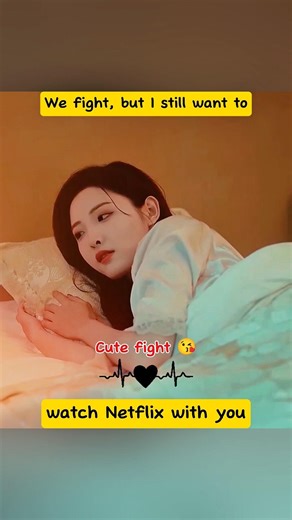 But I still want to watch Netflix with you..😘❤️ #shorts #cdramaedit