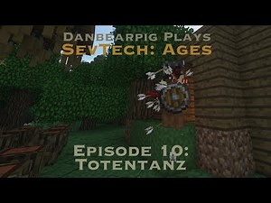 SevTech: Ages S1E10 - Totentanz