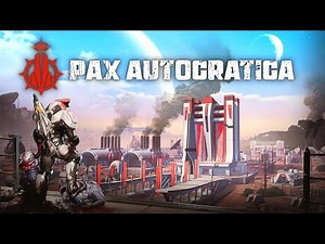 A Crazy Amount of Genres in One Base Building Dystopian RPG - Pax Autocratica