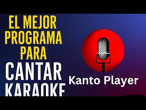 ✅EL MEJOR programa para hacer KARAOKE 2022-(kanto player professional)✳️TOP 2025