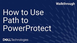 How to Use Path to PowerProtect