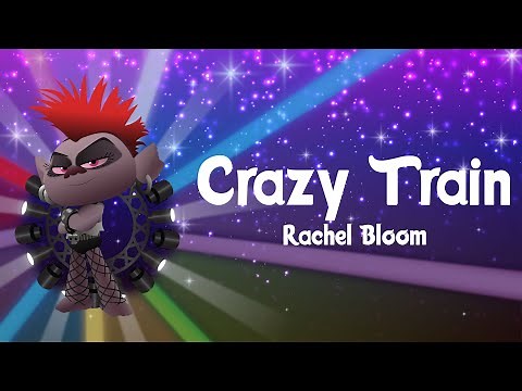 Rachel Bloom - Crazy Train (Lyrics) | Trolls 2: World Tour