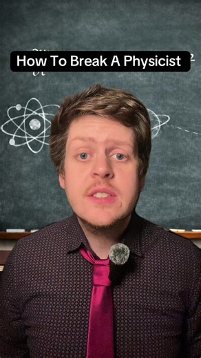 How to break a physicist… #science #physics #quantumphysics #pseudoscience #debunked