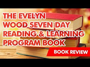 The Evelyn Wood Seven Day Reading and Learning Program Book Review (TSDSRALP) HOW TO SPEED READ
