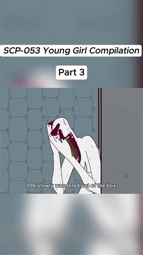 #scp053 #anime #compilation #scpfoundation #scptiktok | scp