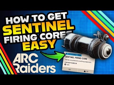 Arc Raiders How To Get Sentinel Firing Core - Best Location To Farm Sentinel Firing Cores Fast