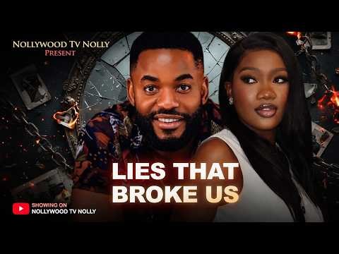 Lies That Broke Us | Chike Daniel, Chinenye Nnebe, Miwa Olorunfemi | Full 2026 New Nigerian Movie