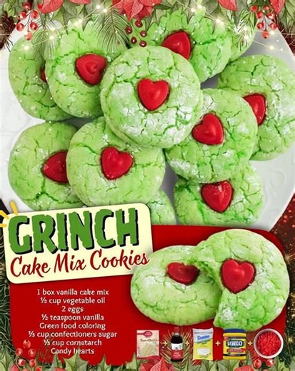 GRINCH CAKE MIX COOKIES – Soft, Sweet & So Festive! Ingredients: 1 box vanilla or white cake mix ½ cup vegetable oil 2 eggs Green food coloring ½ cup powdered sugar (for rolling) Red heart sprinkles or candies Instructions: Preheat oven to 350°F (175°C). Mix cake mix, oil, and eggs until smooth. Add green food coloring until it’s Grinch-perfect! 💚 Roll dough into balls, then coat each in powdered sugar. Place on a parchment-lined baking sheet and bake for 8–10 minutes. Press a red heart sprinkl