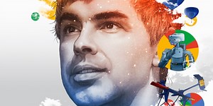 Google’s Larry Page: The Most Ambitious CEO in the Universe | Fortune