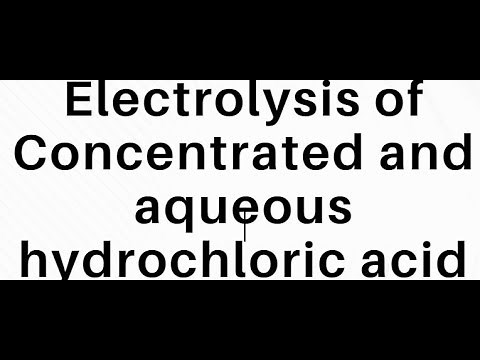 Electrolysis of Concentrated and dilute HCl solution